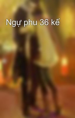 Ngự phu 36 kế