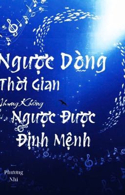 Ngược dòng thời gian nhưng không ngược đượcngược được  định mệnh 