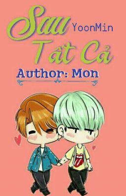 [Ngược] [HE] SAU TẤT CẢ [YoonMin]