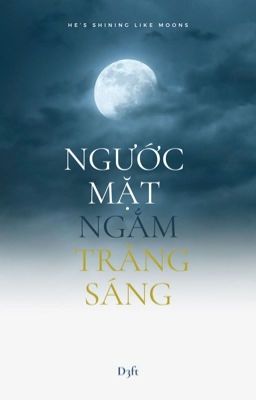 Ngước mặt ngắm trăng sáng