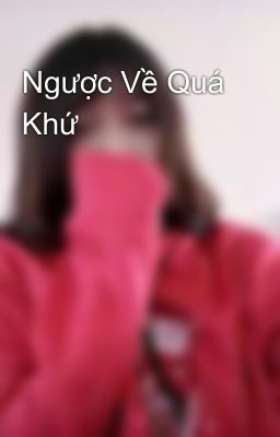 Ngược Về Quá Khứ