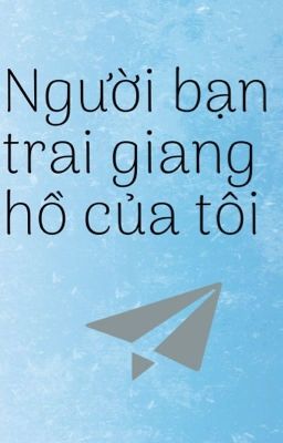 Người bạn trai giang hồ của tôi