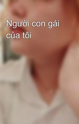 Người con gái của tôi 