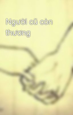 Người cũ còn thương