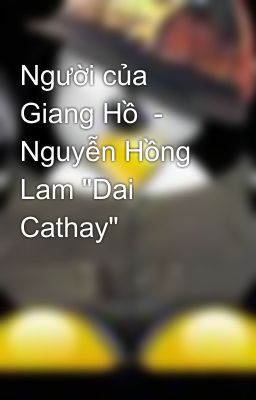 Người của Giang Hồ  - Nguyễn Hồng Lam 