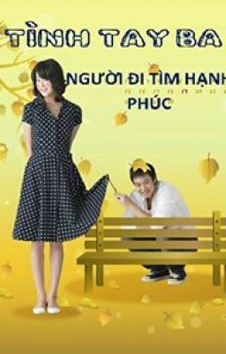 Người đi tìm hạnh phúc (tình tay ba) - trung hiếu