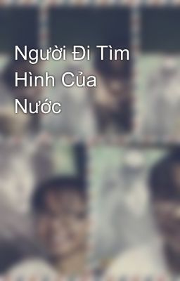 Người Đi Tìm Hình Của Nước