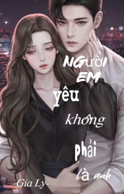 Người Em Yêu Không Phải Là Anh