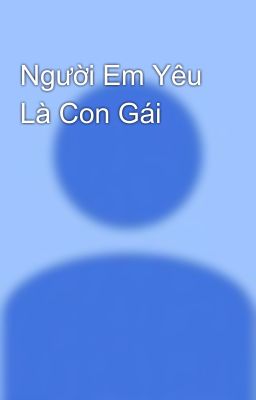 Người Em Yêu Là Con Gái