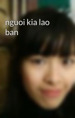 nguoi kia lao ban