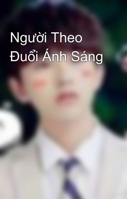 Người Theo Đuổi Ánh Sáng