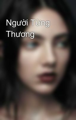 Người Từng Thương