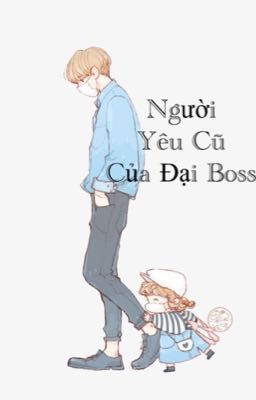 Người Yêu Cũ Của Đại Boss