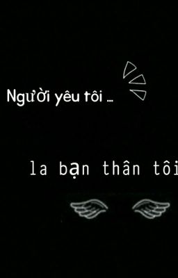 Người yêu tôi là bạn thân tôi