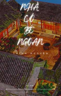 [ NgưuXử Ver] Nhà có bé ngoan