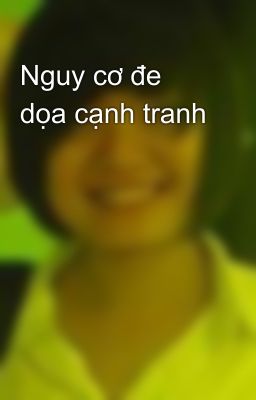 Nguy cơ đe dọa cạnh tranh