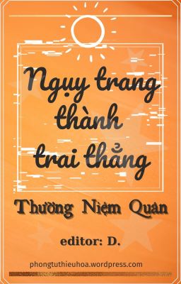 Ngụy trang thành trai thẳng - Thường Niệm Quân