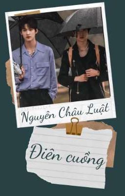 [Nguyên Châu Luật] [ABO] Điên cuồng