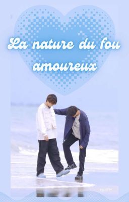 [Nguyên Chương] La nature du fou amoureux