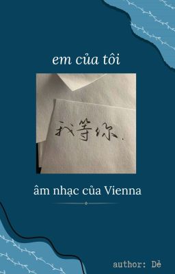 [Nguyên Hiên] em của tôi, âm nhạc của Vienna