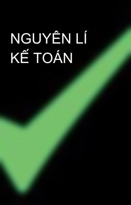 NGUYÊN LÍ KẾ TOÁN