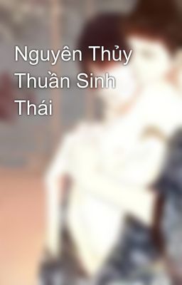 Nguyên Thủy Thuần Sinh Thái