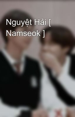 Nguyệt Hải [ Namseok ]