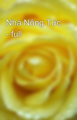 Nhà Nông Tức  - full