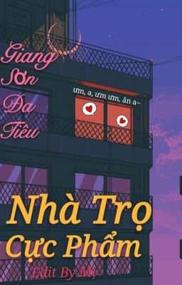 Nhà Trọ Cực Phẩm - Giang Sơn Đa Tiêu