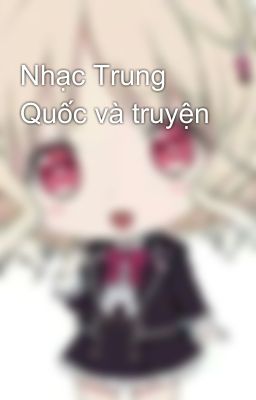 Nhạc Trung Quốc và truyện