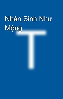 Nhân Sinh Như Mộng