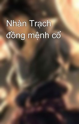 Nhàn Trạch đồng mệnh cổ