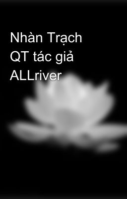 Nhàn Trạch QT tác giả ALLriver