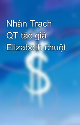 Nhàn Trạch QT tác giả Elizabeth chuột