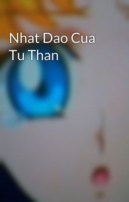 Nhat Dao Cua Tu Than