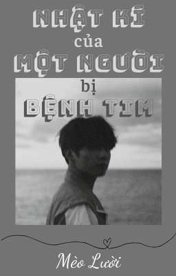 NHẬT KÍ CỦA MỘT NGƯỜI BỊ BỆNH TIM [TaeKook]