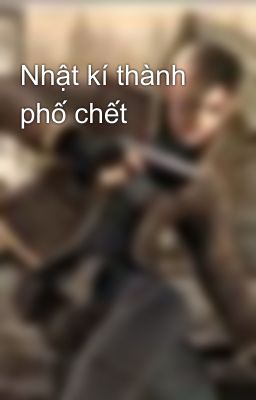 Nhật kí thành phố chết