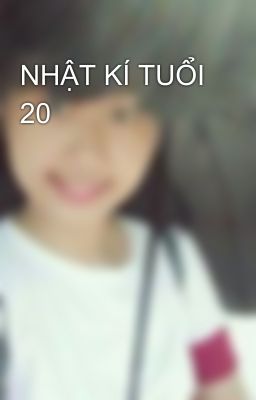 NHẬT KÍ TUỔI 20