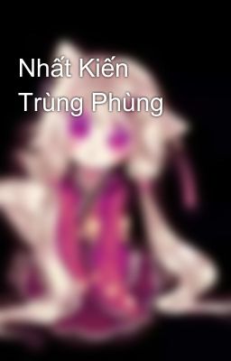 Nhất Kiến Trùng Phùng