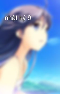 nhật ký 9