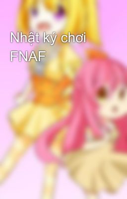 Nhật ký chơi FNAF