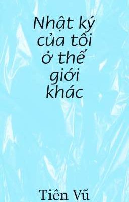 Nhật ký của tôi ở thế giới khác