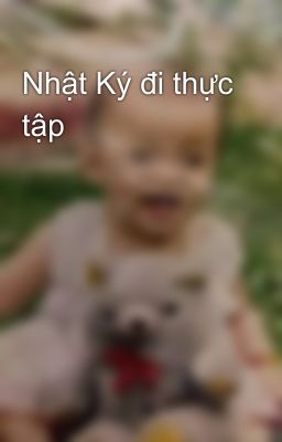 Nhật Ký đi thực tập