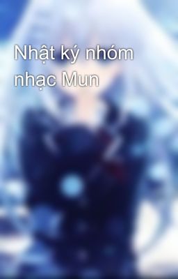 Nhật ký nhóm nhạc Mun