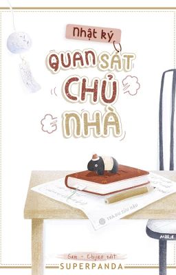 Nhật ký quan sát chủ nhà - Superpanda