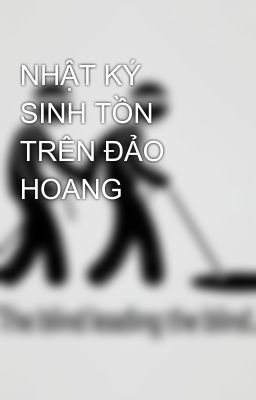 NHẬT KÝ SINH TỒN TRÊN ĐẢO HOANG 