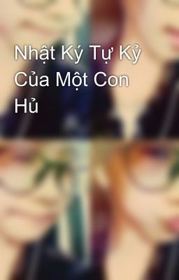 Nhật Ký Tự Kỷ Của Một Con Hủ