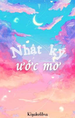 Nhật ký ước mơ - Kiyakolibra