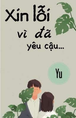 [Nhật ký] Xin Lỗi Vì Đã Yêu Cậu