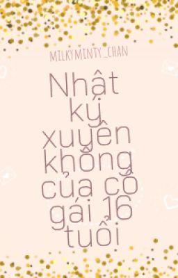 Nhật ký xuyên không của cô gái 16 tuổi